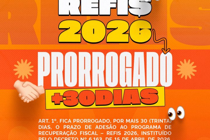 PREFEITURA DE CURRAIS NOVOS PRORROGA PRAZO DE ADESÃO AO REFIS 2026 ATÉ 31 DE JULHO